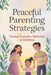 Peaceful Parenting Strategies: Taming Explosive Behavior In Children by Joe