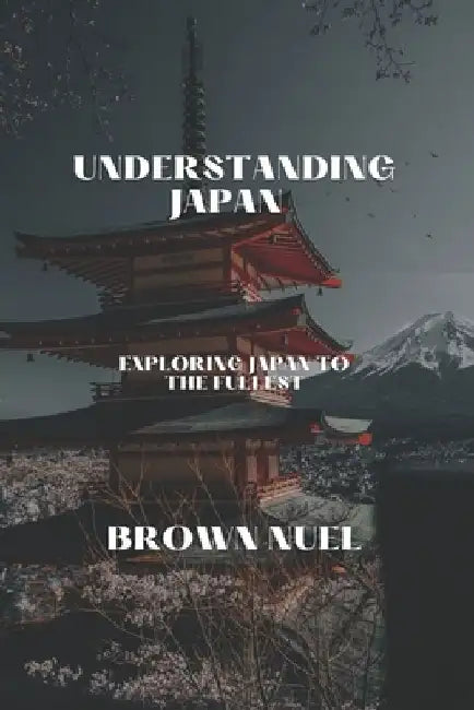Understanding Japan by Brown Nuel