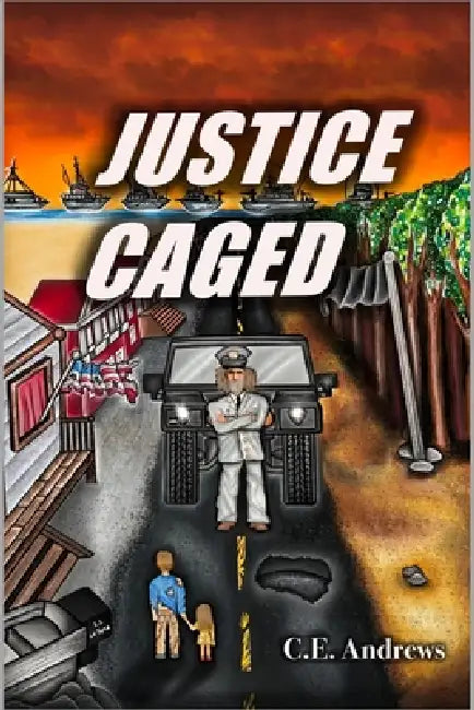 Justice Caged by C. E. Andrews