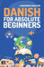 Danish for Absolute Beginners: Basic Words and Phrases Across 50 Themes with Online Audio Pronunciation Support by Lingoxpress