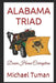 Alabama Triad: Down Home Corruption by Michael Francis Tuman