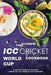 The Ultimate ICC Cricket World Cup Cookbook: A Collection of Recipes from the ICC World Cup Nations by Alex Aton