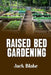 Raised Bed Gardening by Jack Blake