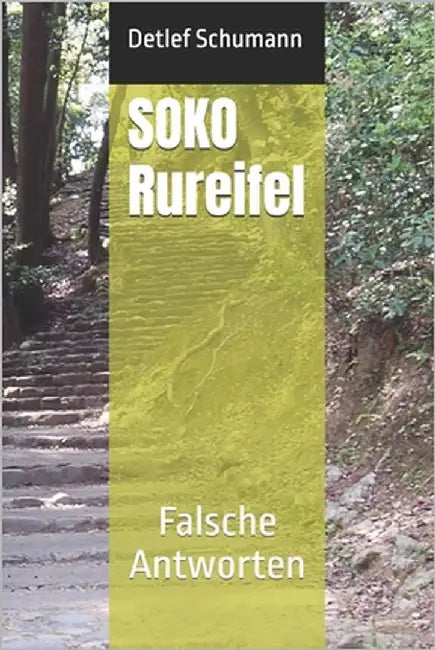 SOKO Rureifel: Falsche Antworten by Schumann, Detlef