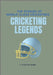 Cricketing Legends: The Stories of World-Class Cricketers by T. Vijayan Babu