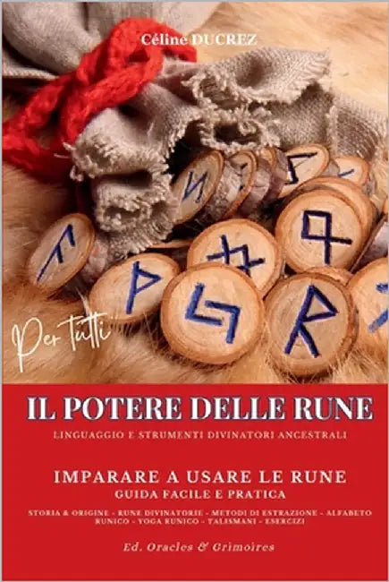Il Potere Delle Rune: Rune divinatorie - Guida facile per imparare a usare le rune del vecchio Futhark e le rune wiccan. Pagine di esercizi by Ducrez, Céline