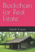 Blockchain for Real Estate by Rakesh Kumar