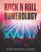 Rock N Roll Numerology by Todd Patrick Curran
