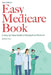 Easy Medicare Book: A Step-by-Step Guide to Navigating Medicare by Rose Inasi