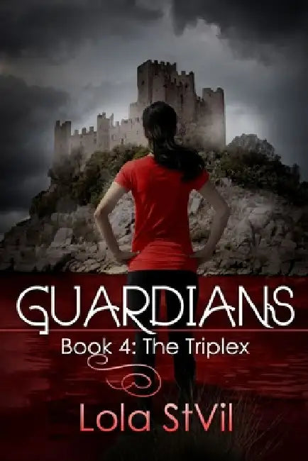 Guardians: The Triplex (Book 4) by Lola Stvil