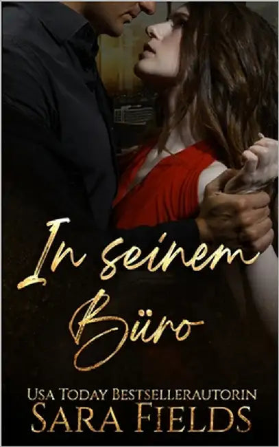 In seinem Büro: Milliardärs-Boss-Romance by Fields, Sara