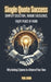 Single Quote Success: Simplify Selection, Ensure Excellence, Enjoy Peace of Mind: Why Getting 3 Quotes is a Waste of Your Time by Paul Dunn