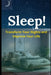 Sleep!: Transform Your Nights and Improve Your Life by Derik Silva