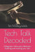 Tech Talk Decoded: A Beginner's Manual to Websites. Building and Hosting your site. by Andy Walker