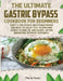 The Ultimate Gastric Bypass Cookbook: Easy & Delicious Mouthwatering Recipes to Help You Overcome Every Stage of Recovery after Bariatric Bypass Surge by Marie Feest
