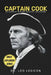 Captain Cook: The Legendary Seafarer, Navigator, and Explorer by Leo Lexicon