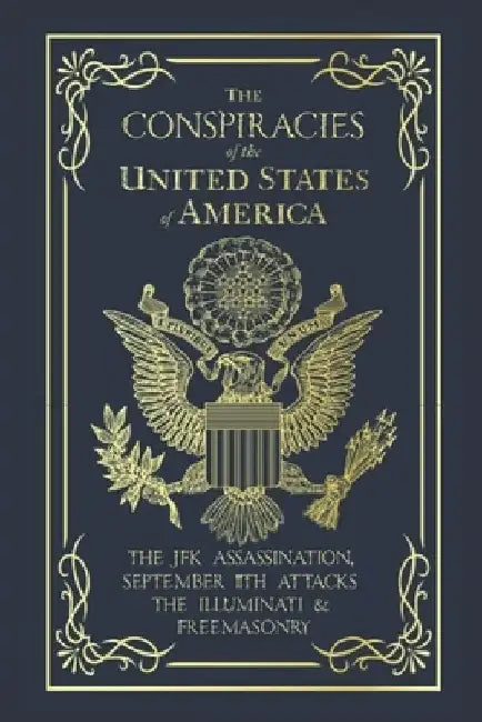 The conspiracies of the United States of America by Bradley Murray