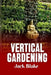 Vertical Gardening by Jack Blake