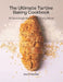 The Ultimate Tartine Cookbook: 55 Sourdough recipes for every mood by Lisa D. Hartsell