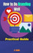 How to Do Branding Well: Practical Guide by G. Dellis