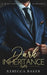 Dark Inheritance: A Billionaire Boss Romance by Rebecca Baker