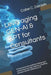 Leveraging GEN-AI & GPT for Consultants: A comprehensive guide for setting up or enhancing an already-existing consulting business with/for Generative by Cabe C. Daniels