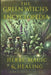 The Green Witch's Encyclopedia: Herbs, Magic & Healing by Mark Hutchinson