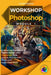 Photoshop workshop. Module I.: Embracing the Future of Digital Design with Photoshop 2024 General Architecture, Panels and Application Tools by Ernesto Martínez