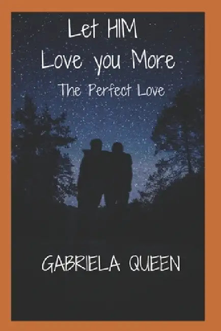 Let Him Love You More