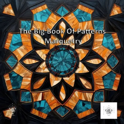 The Big Book Of Patterns: Marquetry Patterns by Dravin Elyon