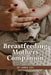 Breastfeeding Mothers Companion: Your Guide to Nurturing Newborns by Jamie Jay