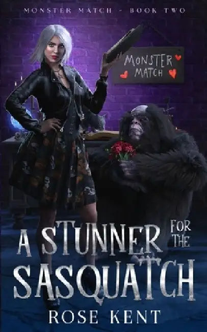 A Stunner for the Sasquatch: Monster Match Book Two by Kate Seger