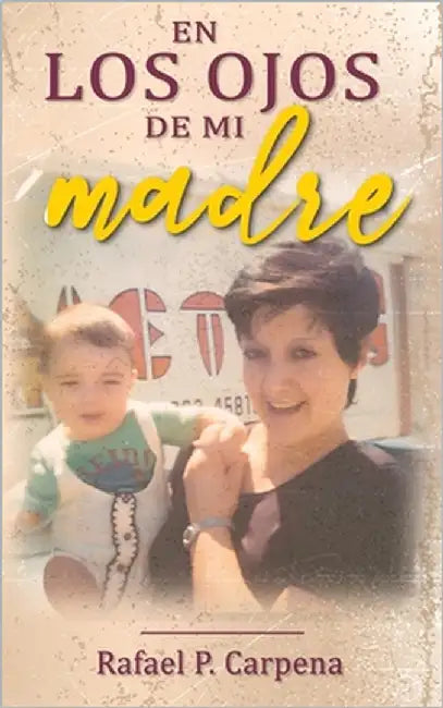 En los ojos de mi madre by Carpena, Rafael Prieto