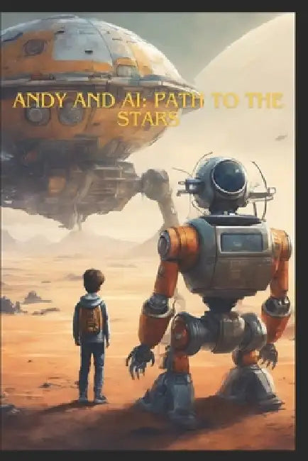 Andy and AI: Path to the Stars by Andrii Huliuk