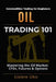 Oil Trading 101: Understanding the Basics of Trading the Oil Market, CFDs, Futures and Options by Usiere Uko