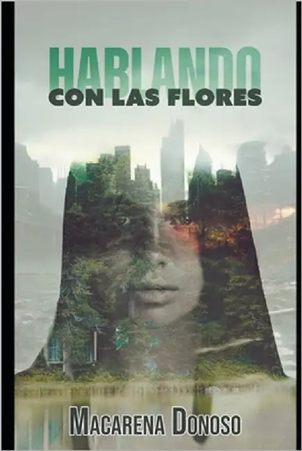 Hablando con las flores by Donoso, Macarena