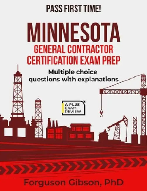 Minnesota General Contractor Certification Exam Prep by Forguson Gibson