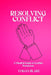 Resolving Conflict: A Mindful Guide to Conflict Resolution by Logan Blake
