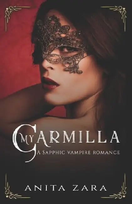 My Carmilla: A Sapphic Vampire Romance by Anita Zara