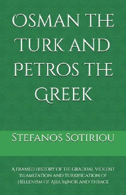 Osman The Turk And Petros The Greek