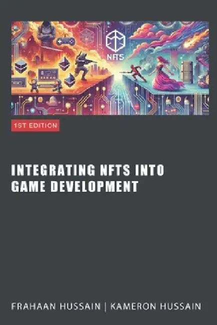 Integrating NFTs into Game Development by Kameron Hussain