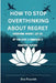 how to stop overthinking about regrets: how to stop overthinking about regrets by Eva Flourish