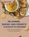 The Ultimate Baking and Desserts Cookbook: Master the Art of Baking with Easy and Tasty Recipes by Martha Maria