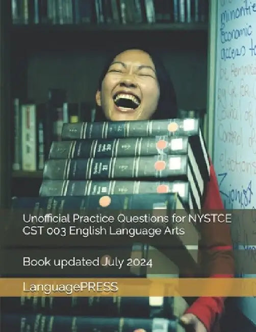 Unofficial Practice Questions for NYSTCE CST 003 English Language Arts by M. Yu