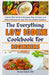 The Everything Low Iodine Cookbook for Beginners: A Quick Start Guide to Managing Thyroid Cancer and Related Diseases Through Diet and Lifestyle Remed by Michael Slowick Rdn