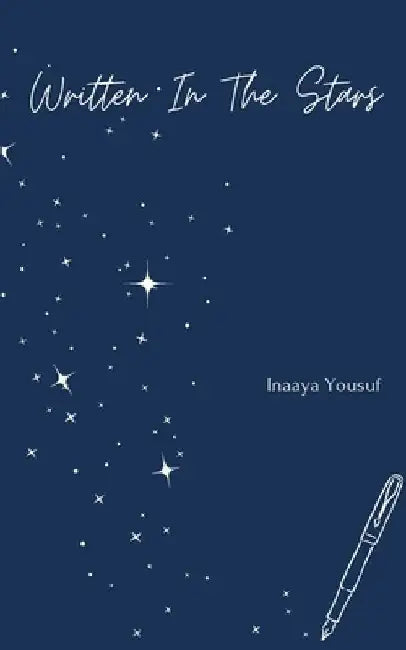 Written In The Stars by Inaaya Yousuf