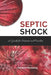 Septic Shock: A Guide for Patients and Families by Jaylen Fleming
