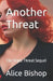 Another Threat: The Triple Threat Sequel by Alice R. Bishop