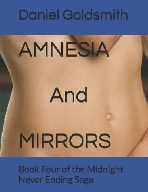 Amnesia And Mirrors