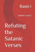 Refuting the Satanic Verses: Volume 1 and 2 by Rami I